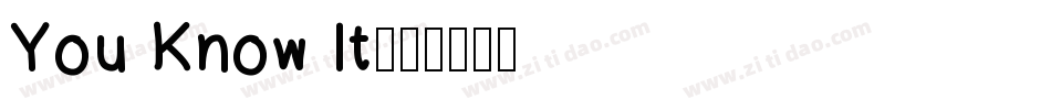 You Know It字体转换